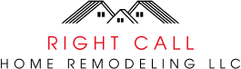 Right Call Home Remodeling LLC